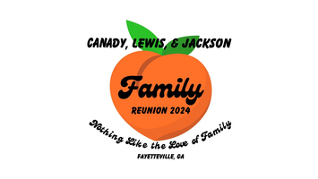 Canady Lewis Jackson Family Reunion 2024: Your Invitation to Connect and Celebrate in Fayetteville